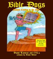BIBLE DOGS: Famous Canines in the Bible - A new, improved Bible (Children's/Adults).